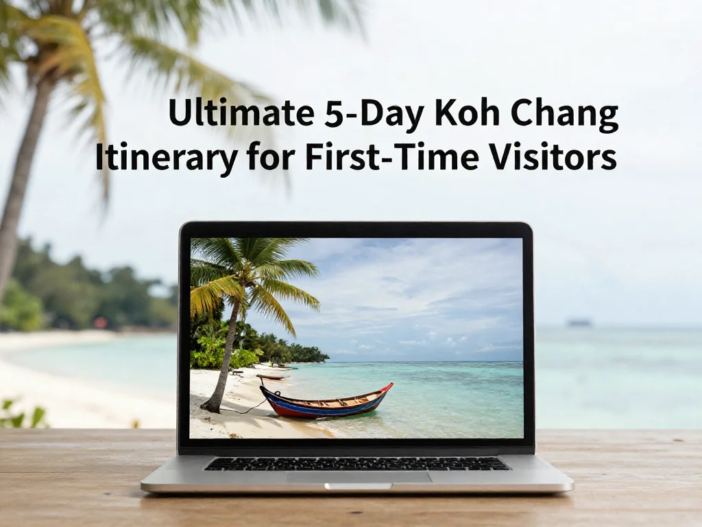 The Ultimate 5-Day Koh Chang Itinerary for First-Timers The Ultimate 5-Day Koh Chang Itinerary for First-Timers